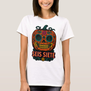 Seis Siete 67 Halloween Kürbis Tag Der Toten Cal T-Shirt