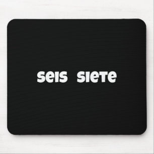 Seis Siete 67 Six Seven Meme Gen Alpha Slang Spani Mousepad