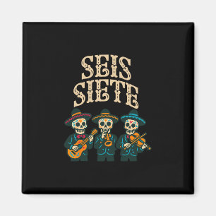 Seis Siete Mexican 67 Lustige Schädel-Grafik  Magnet