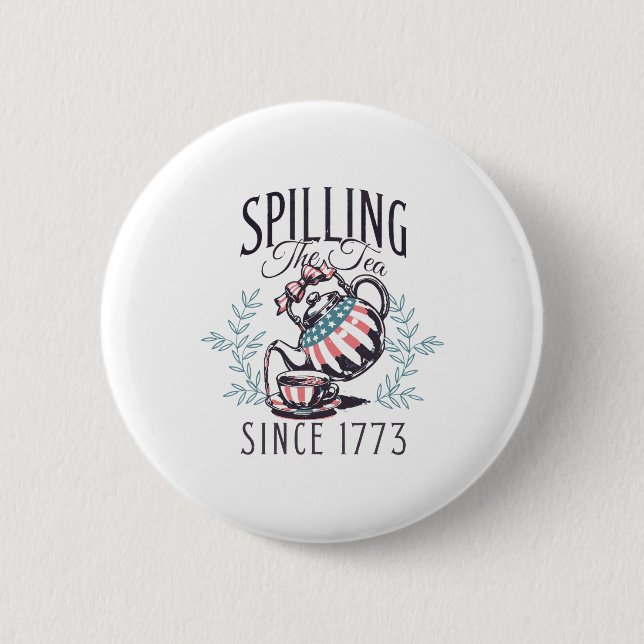 Seit 1773 am 4. Juli das Tee verbreiten vier Button (Vorderseite)