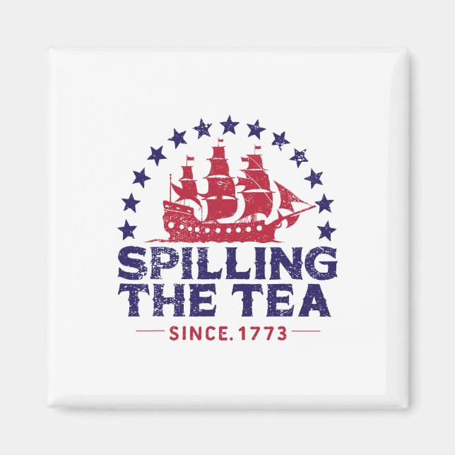 Seit 1773 am 4. Juli das Tee verbreiten vier Magnet (Vorne)