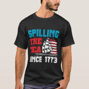 Seit 1773 Tee verschütten 4. Juli T-Shirt