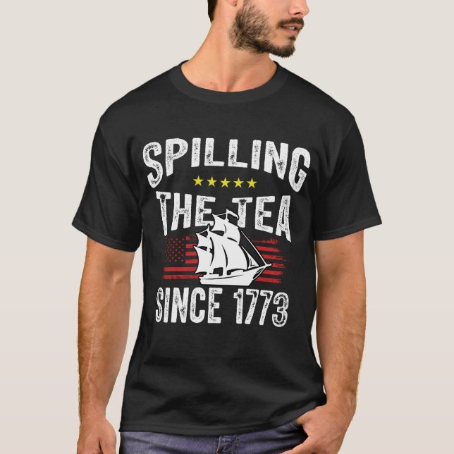 Seit 1773 wird Tee verschüttet 4. Juli T-Shirt (Vorderseite)