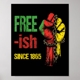 Seit 1865 Frei-ish Juneteenth-Tag-Flagge Schwarzer Poster