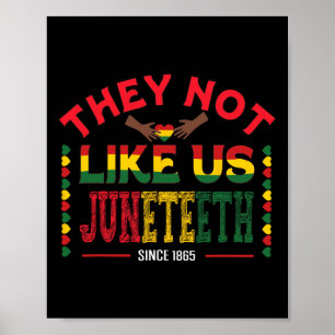 Seit 1865 mögen sie uns nicht mehr als Juneteenth Poster