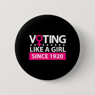 Seit 1920 wie ein Mädchen abstimmen T-Shirt Frauen Button