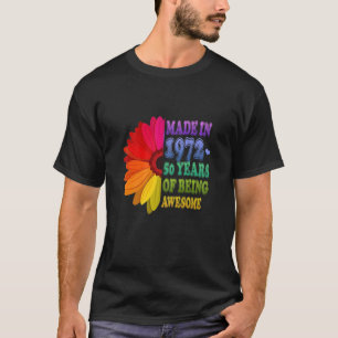 Seit 1972 Phantastisch 50 Jahre alte Blüte 50. T-Shirt