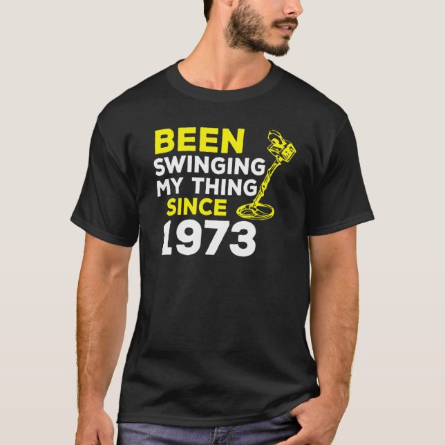Seit 1973 schwingt mir der Metalldetektor H T-Shirt (Vorderseite)