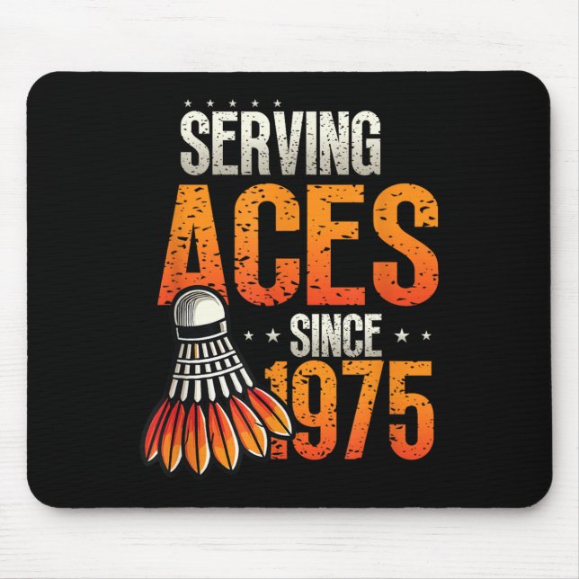 Seit 1975 bedient Badminton Lover 50. Geburtstag Mousepad (Vorne)