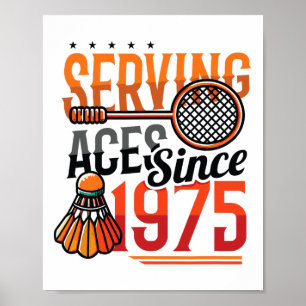 Seit 1975 bedient Badminton Lover 50. Geburtstag Poster