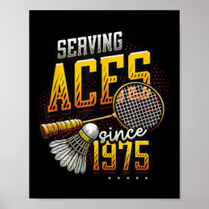 Seit 1975 bedient Badminton Lover 50. Geburtstag Poster