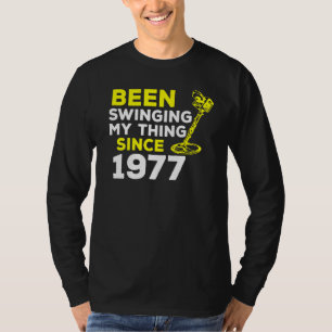 Seit 1977 schwingt mir der Metalldetektor H T-Shirt