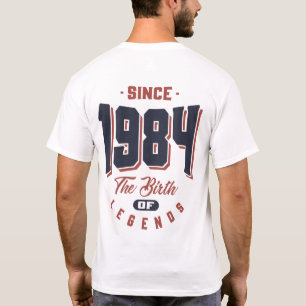 Seit 1984 die Geburt der Legenden Geburtstagsgesch T-Shirt