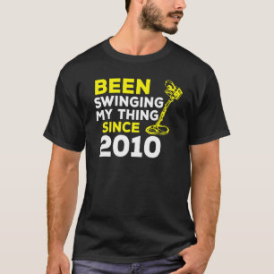 Seit 2010 Schwingen meine Sache mit dem Metalldete T-Shirt