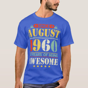 Seit August 1960 glücklich Geburtstag 60 Jahre sei T-Shirt