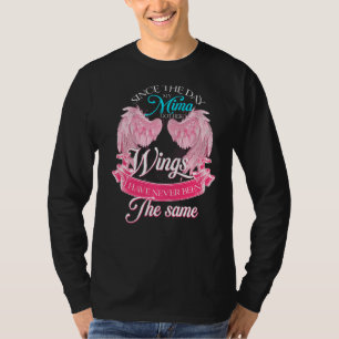 Seit dem Tag, an dem meine Mima ihre Flügel Got ha T-Shirt