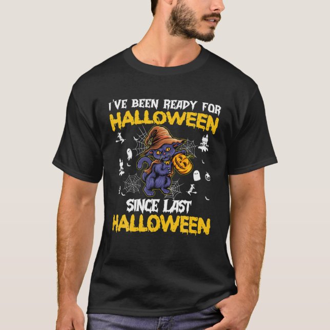 Seit letztem Halloween bin ich zu Halloween fertig T-Shirt (Vorderseite)
