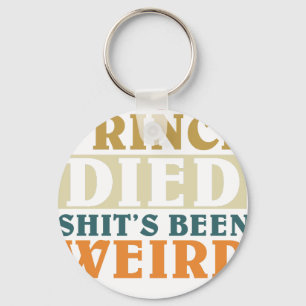 Seit Prince gestorben ist, ist alles seltsam Schlüsselanhänger