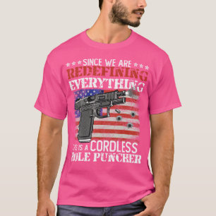 Seit Wir Alles Neu Definieren Kabelloses Loch Pu T-Shirt