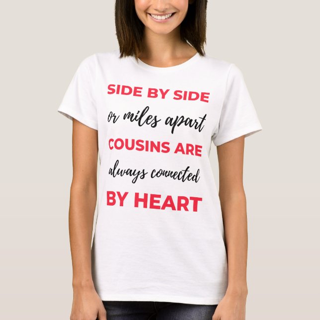 Seite an Seite oder Meilen an Cousins sind immer 2 T-Shirt (Vorderseite)