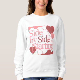 Seite an Seite, Starten – Zitat zum Valentinstag Sweatshirt