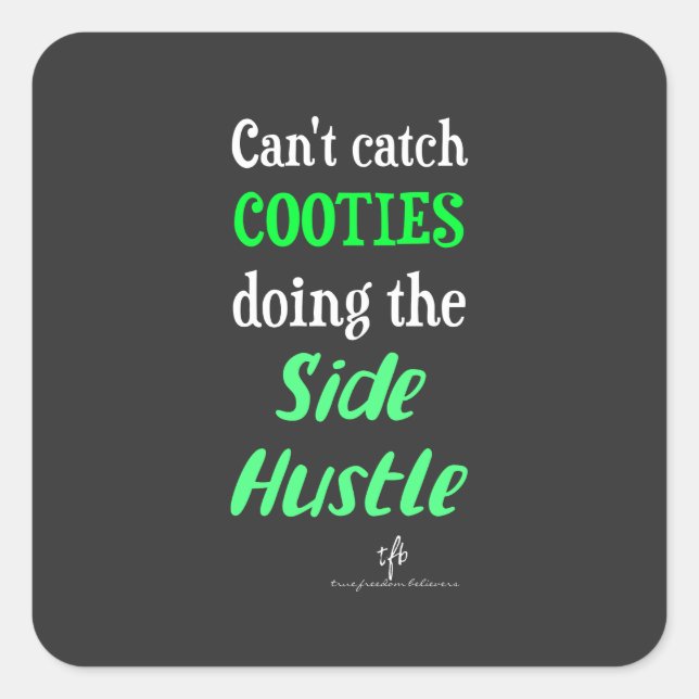 Seitlicher Hustle Cooties Neon Green Text Quadratischer Aufkleber (Vorderseite)