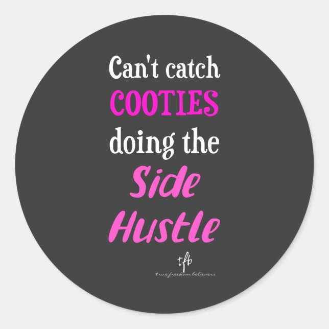 Seitlicher Hustle Cooties Neon Pink Text Runder Aufkleber (Vorderseite)