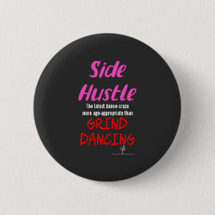 Seitlicher Hustle gegen grind tanzende Neon Pink T Button
