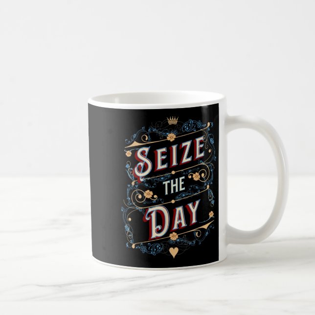Seize The Day  Kaffeetasse (Rechts)