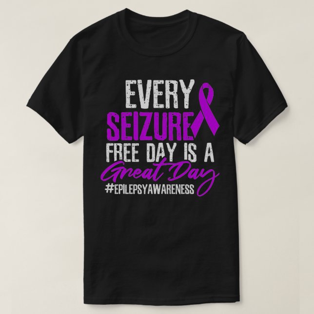Seizure Free Day Great Day  T-Shirt (Design vorne)