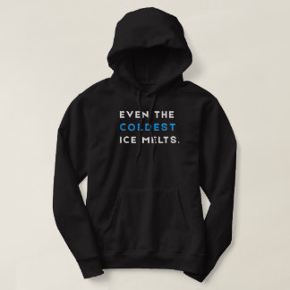 Selbst das kälteste Eis schmilzt Gym Motivation Hoodie