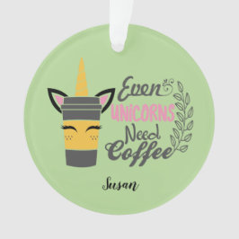 Selbst Einhörner brauchen Kaffee-Party Ornament