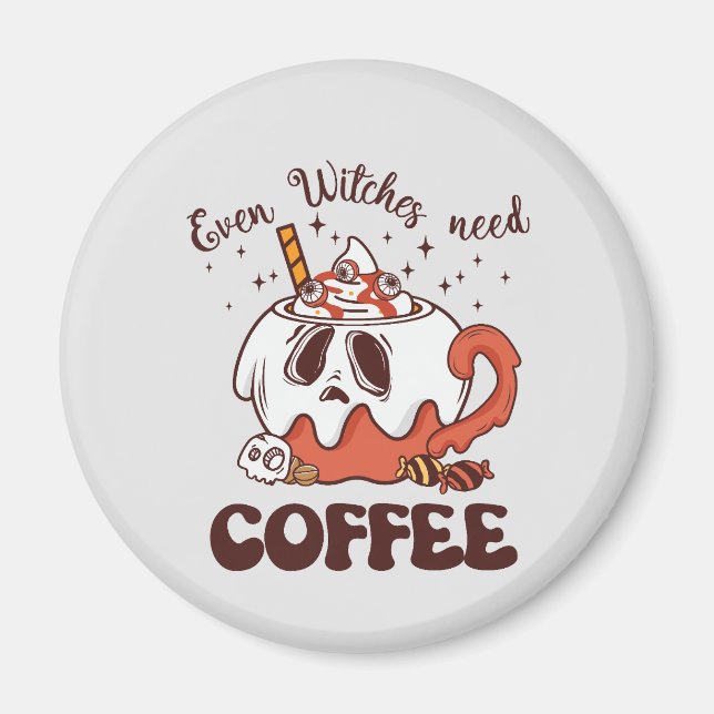 Selbst Hexen brauchen Kaffee Magnet (Vorne)