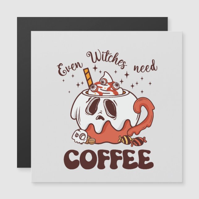 Selbst Hexen brauchen Kaffee Magnetkarte (Vorne/Hinten)