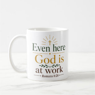 Selbst hier ist Gott am Werk Christlicher Hoffnung Kaffeetasse