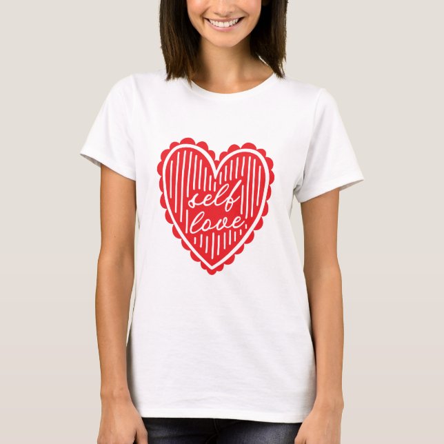 Selbst Liebe Rotes Herz T-Shirt (Vorderseite)