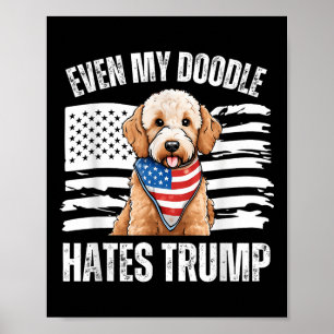 Selbst mein Golden Doodle hasst Trump Liberal Harr Poster