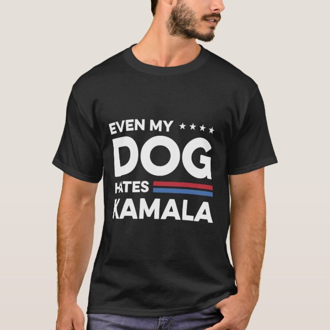 Selbst mein Hund hasst Kamala T-Shirt (Vorderseite)