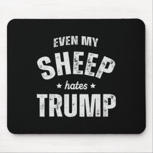 Selbst mein Schaf hasst Trump gegen Trump Men Baue Mousepad