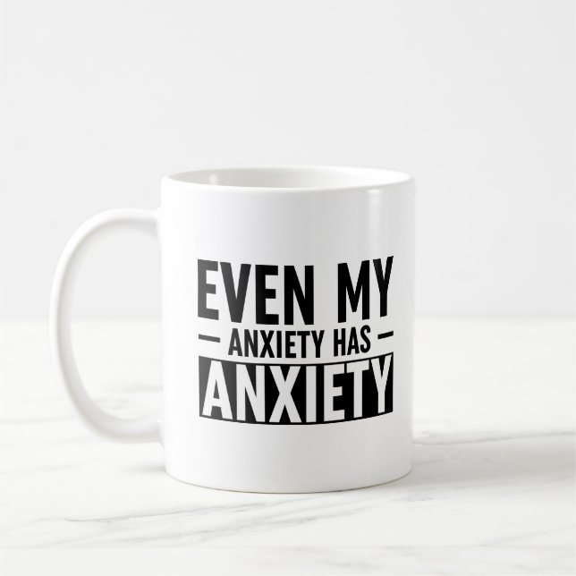 Selbst meine Angst hat Angst Kaffeetasse (Links)