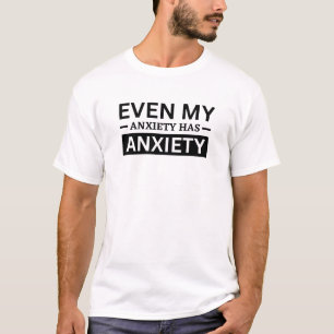 Selbst meine Angst hat Angst T-Shirt