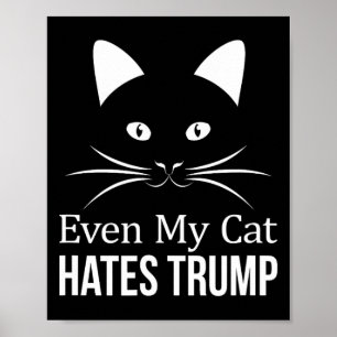 Selbst meine Katze hasst Trump - Poster