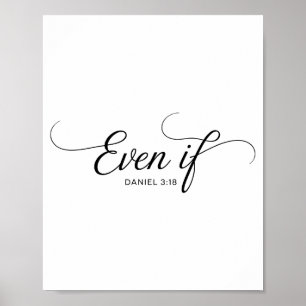 Selbst wenn Daniel 3_18 Christliche Bibelvers Glau Poster