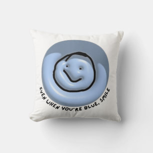 "Selbst wenn du blau bist, lächle" Smiley Cushion Kissen