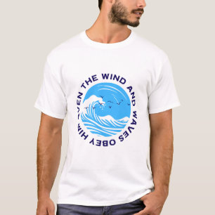 Selbst Wind und Wellen gehorchen Ihm T-Shirt