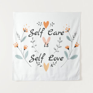Selbstachtung ist Selbstversorgung Liebe: Bewunder Wandteppich