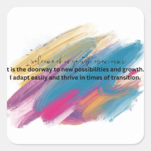Selbstbejahung des Wandels Quadratischer Aufkleber
