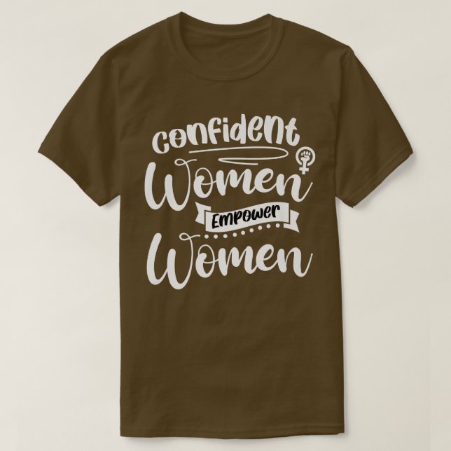 Selbstbewusste Ermächtigung von Frauen feministisc T-Shirt (Design vorne)