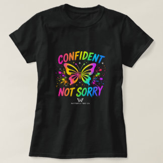 Selbstbewusstes Nicht Sorry Schmetterling-Shirt 00 T-Shirt