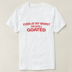 Selbstbewusstes Zitat "Selbst an meinen schlechtes T-Shirt
